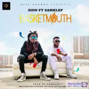 Zion - Basket Mouth ft. Samklef